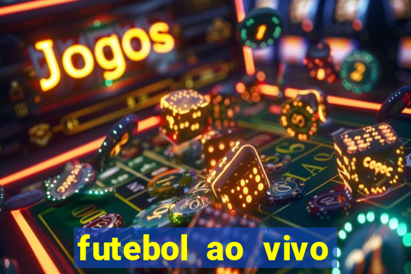 futebol ao vivo sem travar